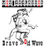 _. Brave Old Wave (2084)