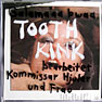 Tooth Kink beatbeitet Kommissar Hjuler und Frau Galamaaa Bwaa 2009